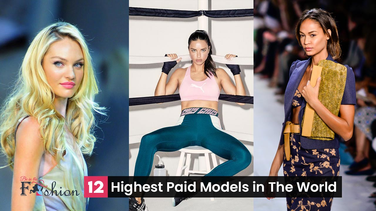 Top 12 Highest Paid Models in The World » Be In The Fashion